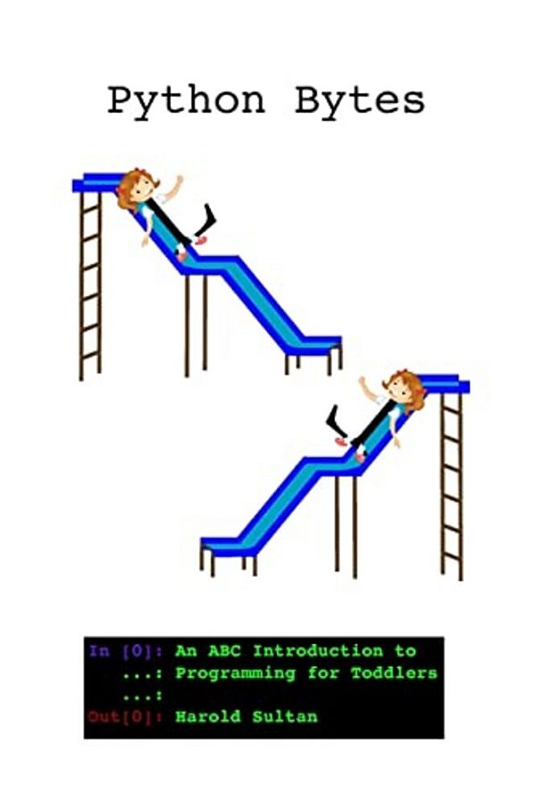 Python Bytes: An Abc Introduction To Programming For Toddlers-..