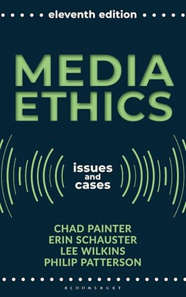 Media Ethics: Issues And Cases-..