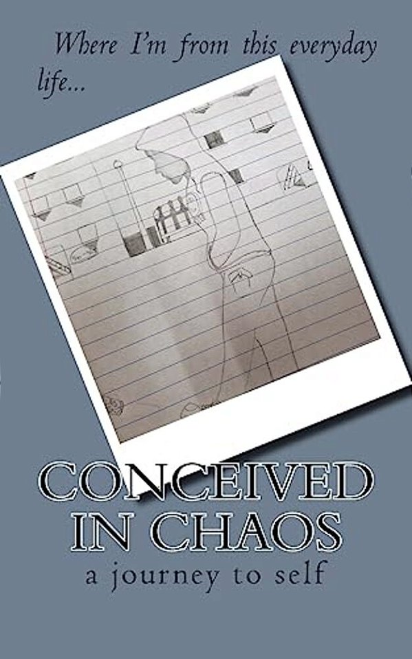 Conceived In Chaos: A Journey To Self-..