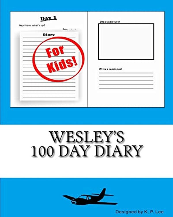 Wesley's 100 Day Diary-..