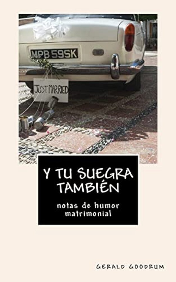 Y Tu Suegra También...: Notas De Humor Matrimonial-..