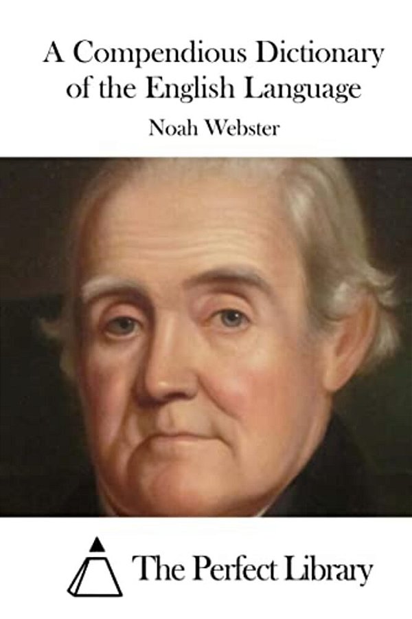 A Compendious Dictionary Of The English Language-..