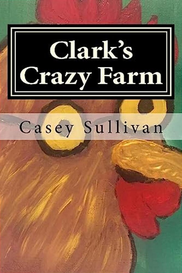 Clark's Crazy Farm-..