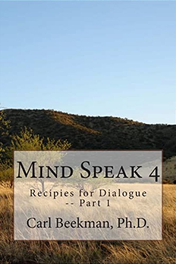 Mind Speak 4: Recipies For Dialogue -- Part 1-..