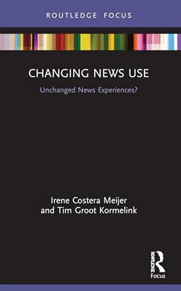 Changing News Use: Unchanged News Experiences?-..