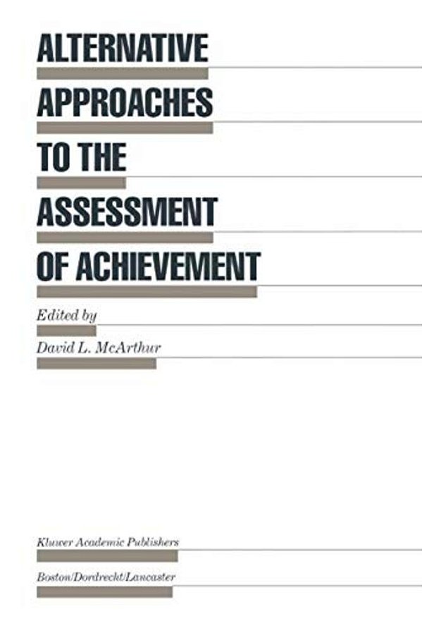 Alternative Approaches To The Assessment Of Achievement-..