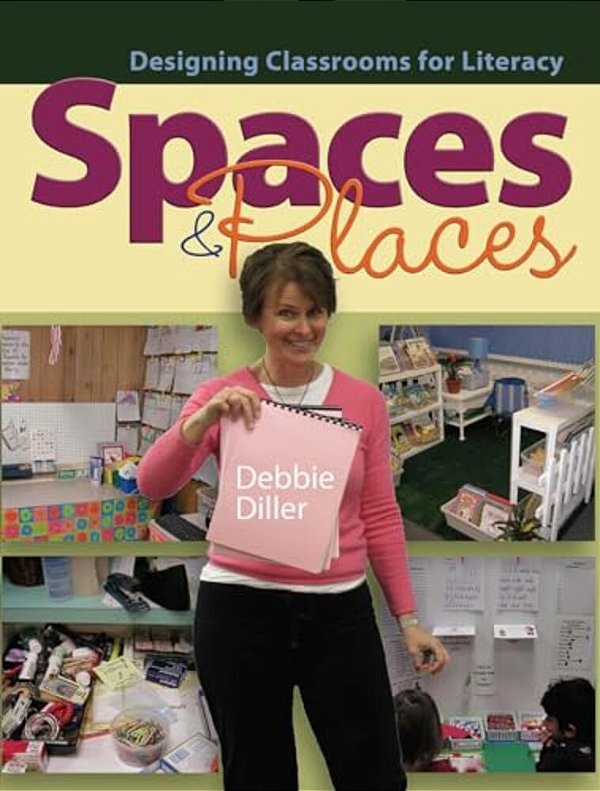 Spaces & Places: Designing Classrooms For Literacy-..