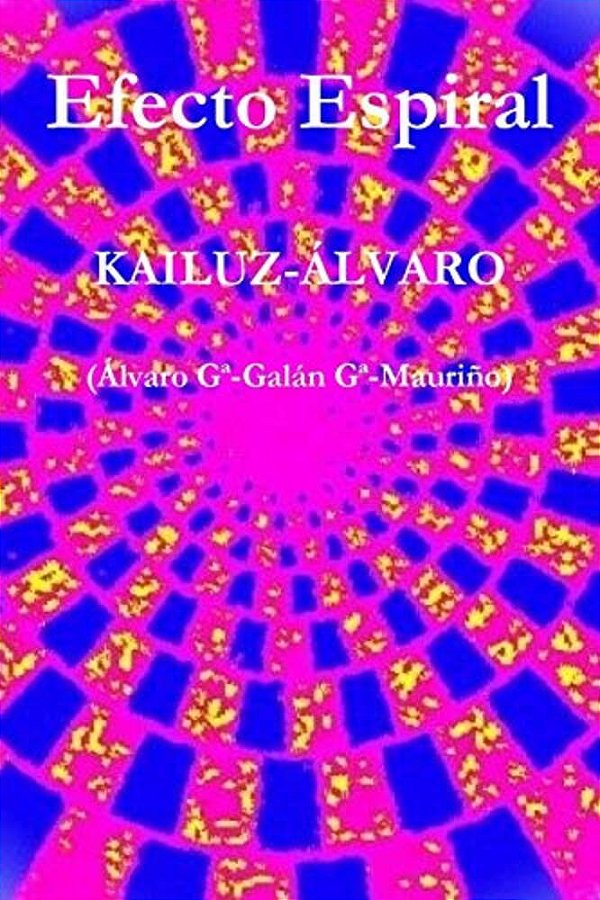 Efecto Espiral: Kailuz-Alvaro-..