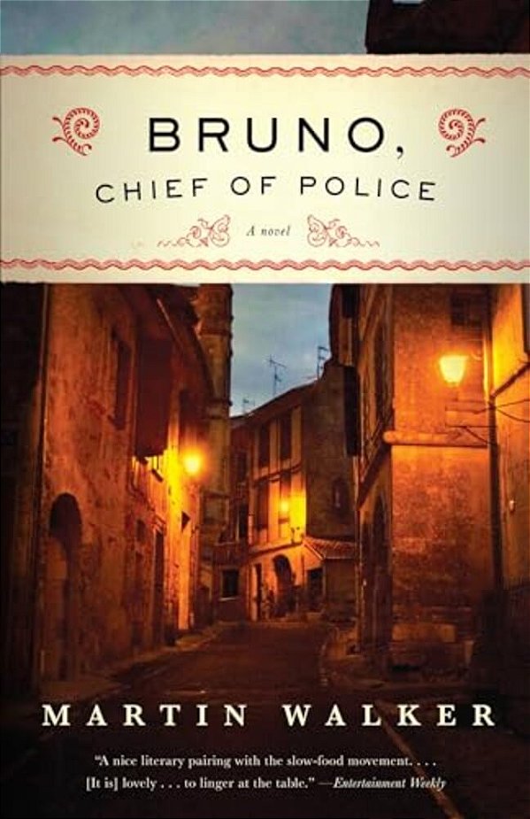 Bruno, Chief Of Police: A Mystery Of The French Countryside-..