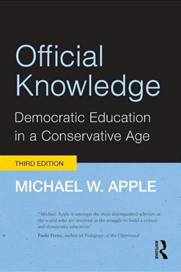 Official Knowledge: Democratic Education In A Conservative Age-..