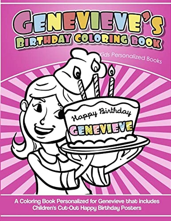 Genevieve's Birthday Coloring Book Kids Personalized Books: A Coloring Book Personalized For Genevieve That Includes Children's Cut Out Happy Birthday-..
