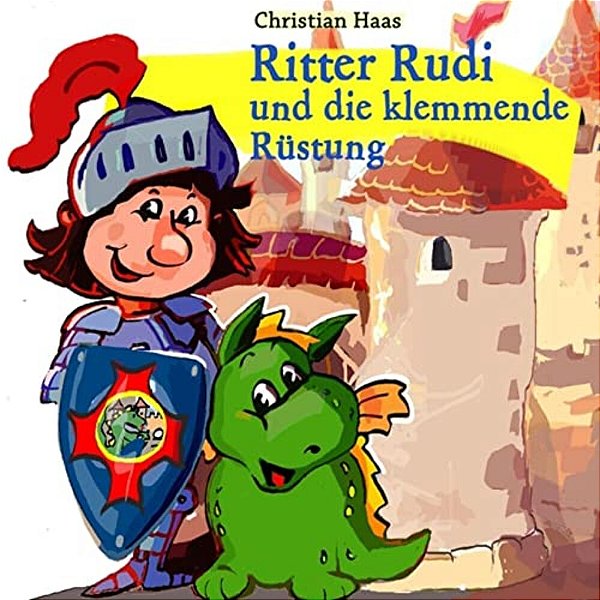 Ritter Rudi: Und Die Klemmende Ruestung-..