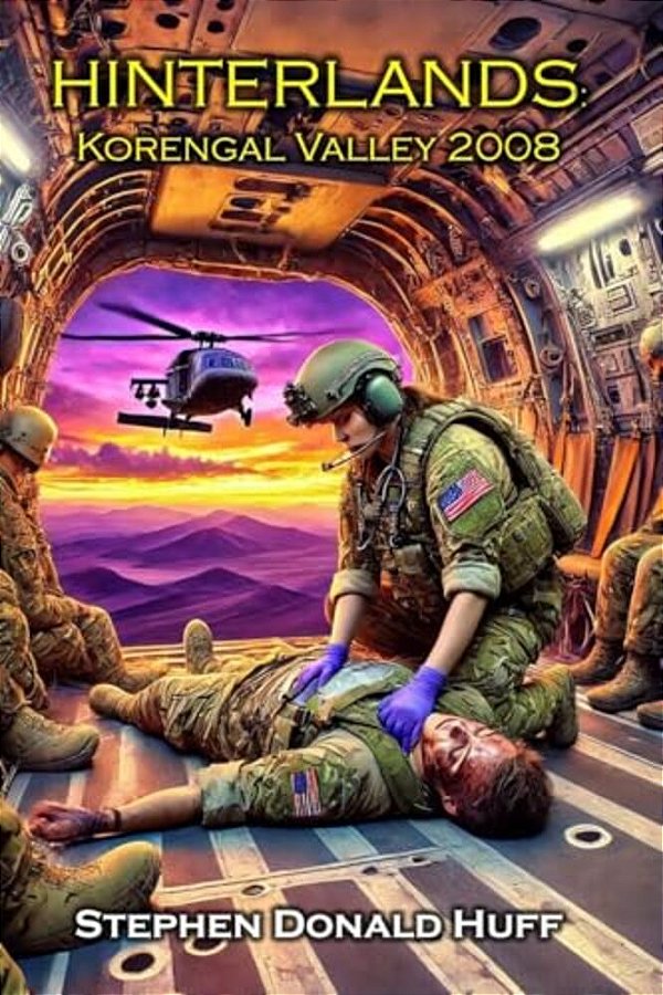 Hinterlands: Korengal Valley 2008: Death Eidolons: Collected Short Stories 2014-..