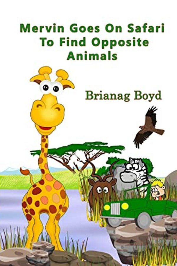 Mervin Goes On Safari To Find Opposite Animals-..