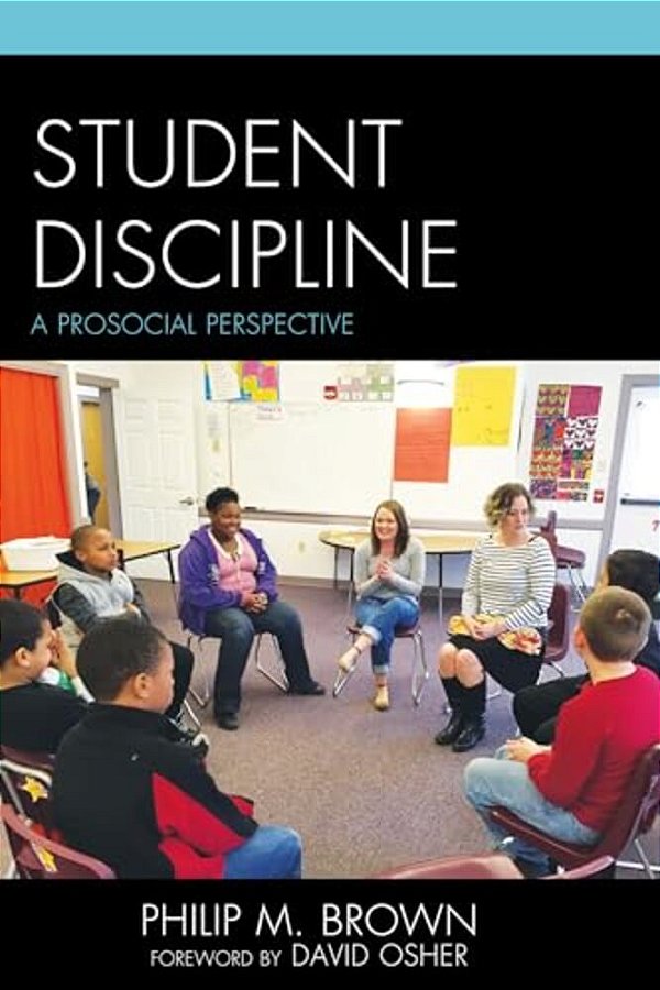 Student Discipline: A Prosocial Perspective-..