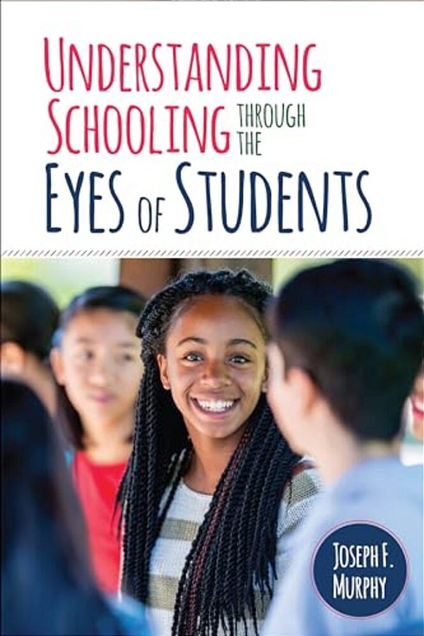 Understanding Schooling Through The Eyes Of Students-..