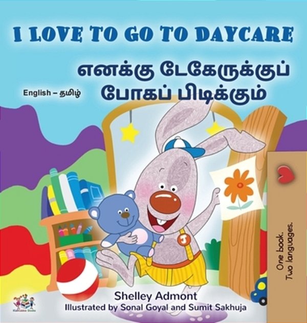 I Love To Go To Daycare (English Tamil Bilingual Book For Children)-..