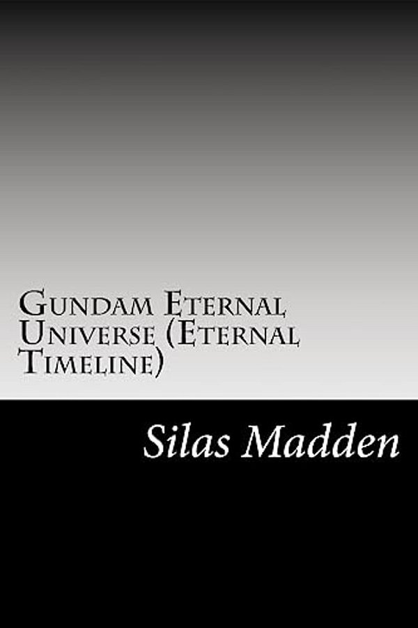 Gundam Eternal Universe (Eternal Timeline)-..