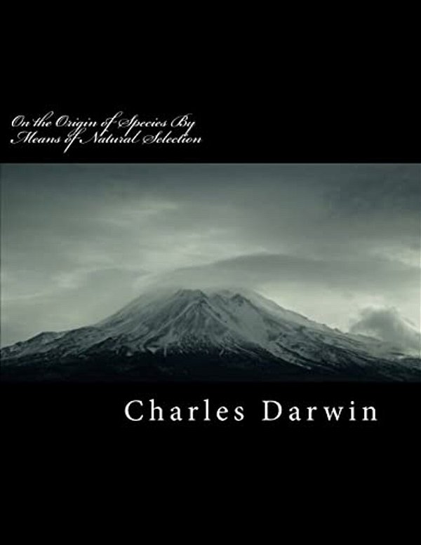 On The Origin Of Species By Means Of Natural Selection-..
