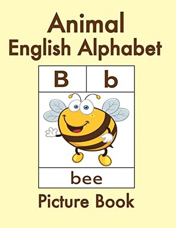 Animal English Alphabet: Animal Picture Book For Kids And Toddlers -Preschool Prep - Picture Book For Kids Age 2-4 - Fun Learning Of The Alphab-..