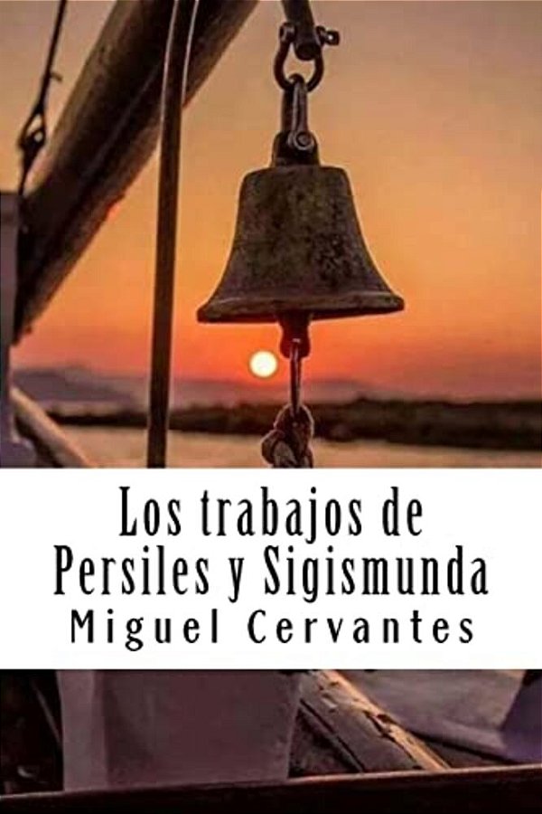 Los Trabajos De Persiles Y Sigismunda-..