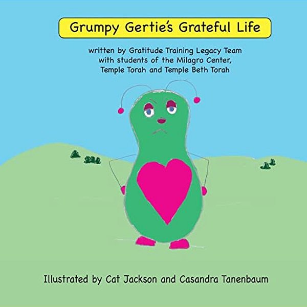 Grumpy Gertie's Grateful Life: Ml 1 Gratitude Training Legacy Team Project-..