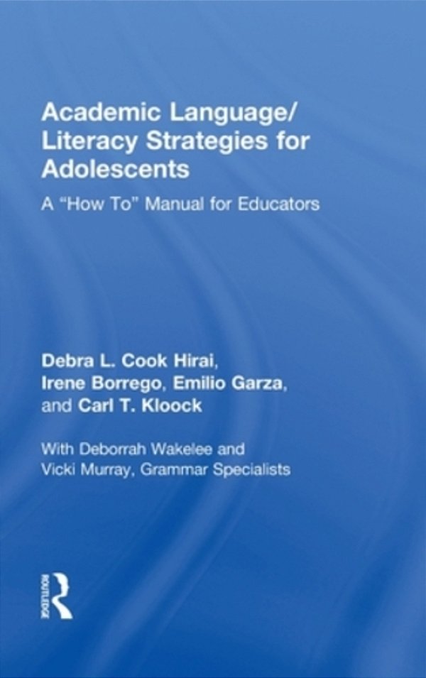 Academic Language/Literacy Strategies For Adolescents: A "How-To" Manual For Educators-..