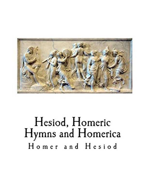 Hesiod, Homeric Hymns And Homerica: Homer-..