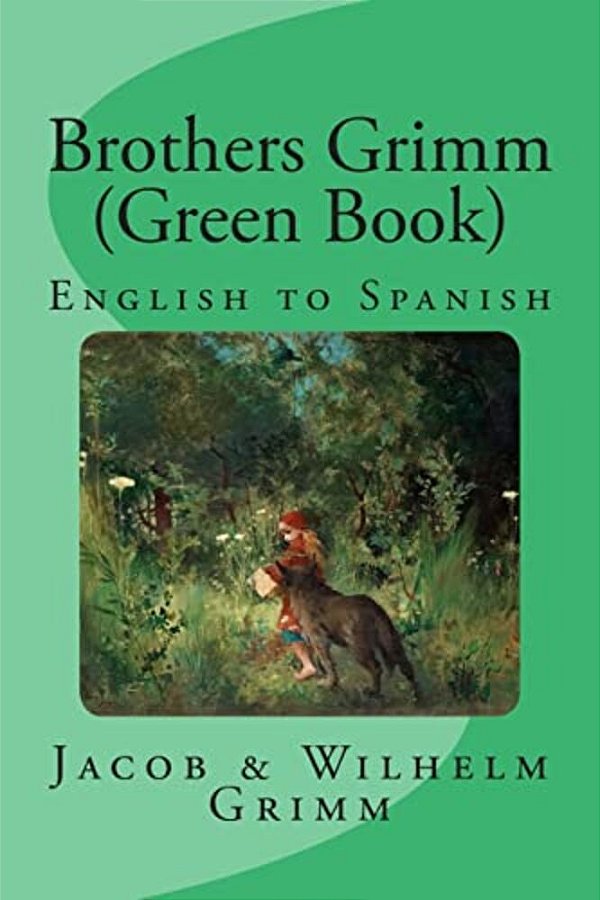 Brothers Grimm (Green Book): English To Spanish-..
