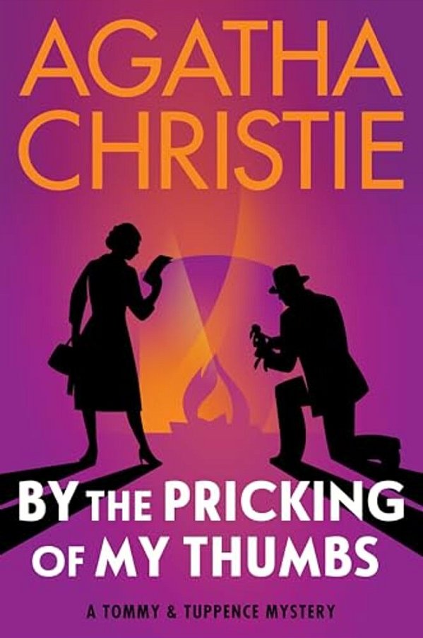 By The Pricking Of My Thumbs: A Tommy And Tuppence Mystery: The Official Authorized Edition-..