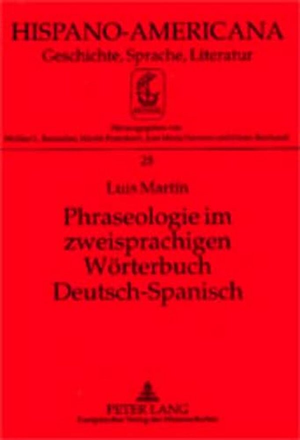 Phraseologie Im Zweisprachigen Woerterbuch Deutsch-Spanisch-..