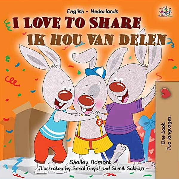 I Love To Share Ik Hou Van Delen: English Dutch Bilingual Book-..