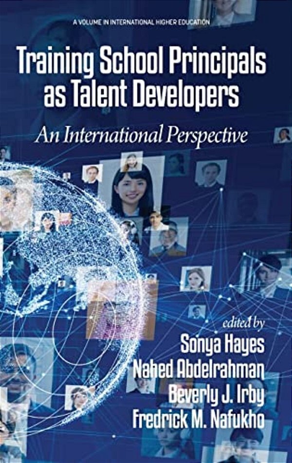 Training School Principals As Talent Developers: An International Perspective-..