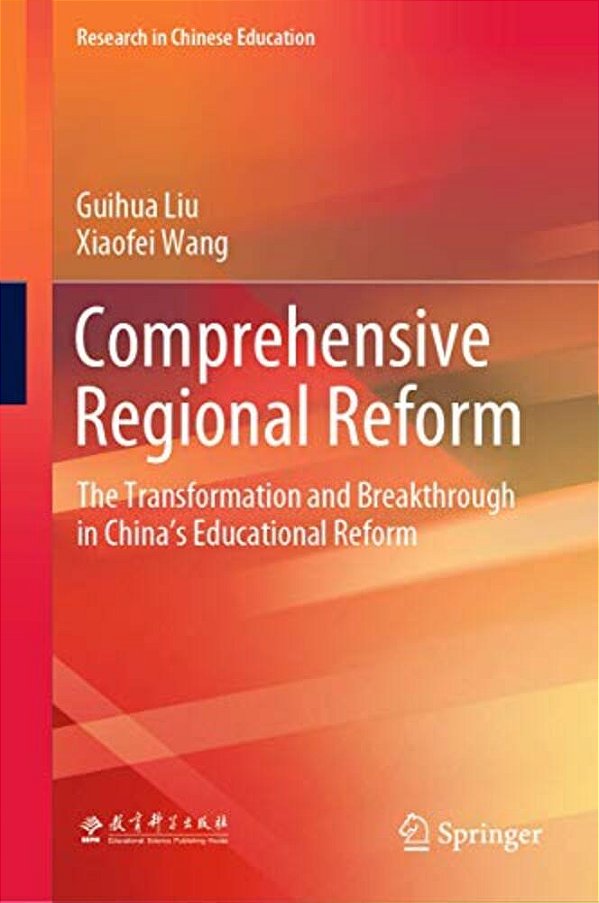 Comprehensive Regional Reform: The Transformation And Breakthrough In China's Educational Reform-..