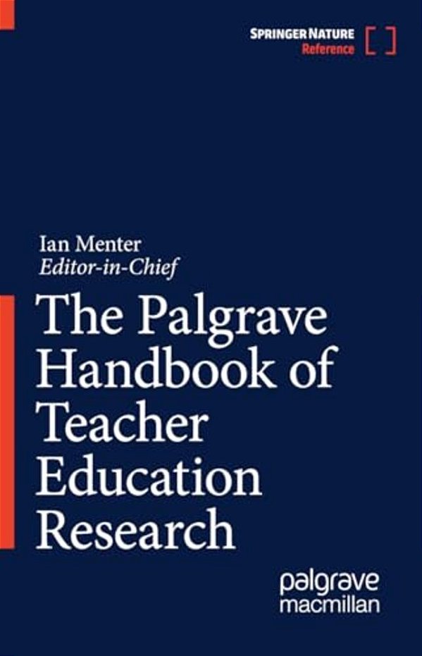 The Palgrave Handbook Of Teacher Education Research-..