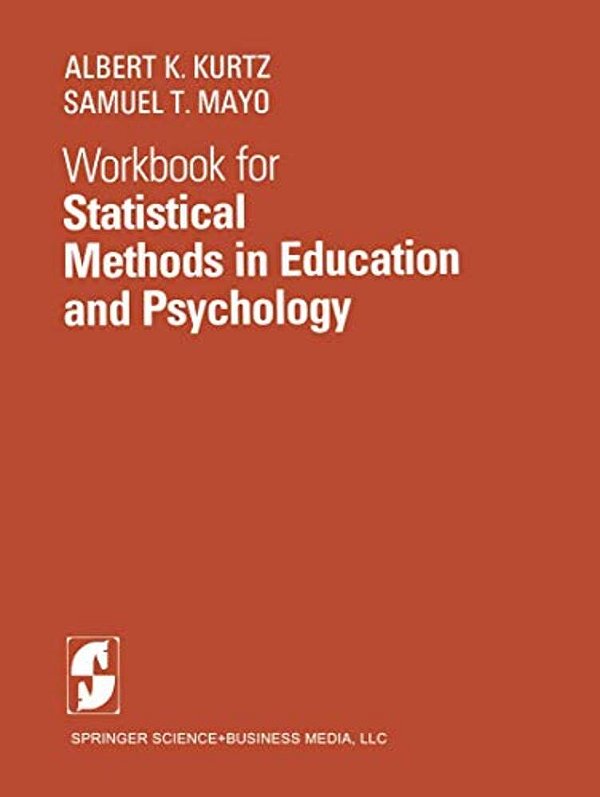 Workbook For Statistical Methods In Education And Psychology-..