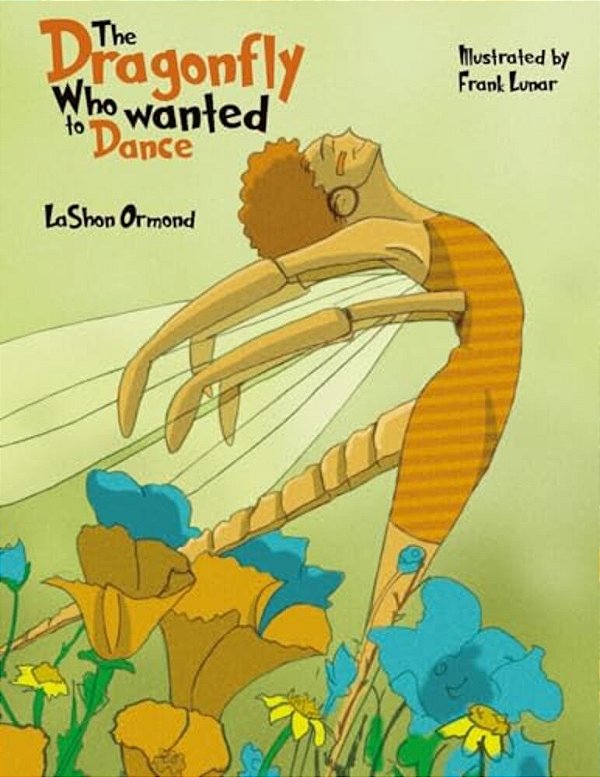 The Dragonfly Who Wanted To Dance-..
