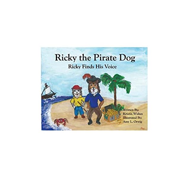 Ricky The Pirate Dog: Ricky Finds His Voice-..