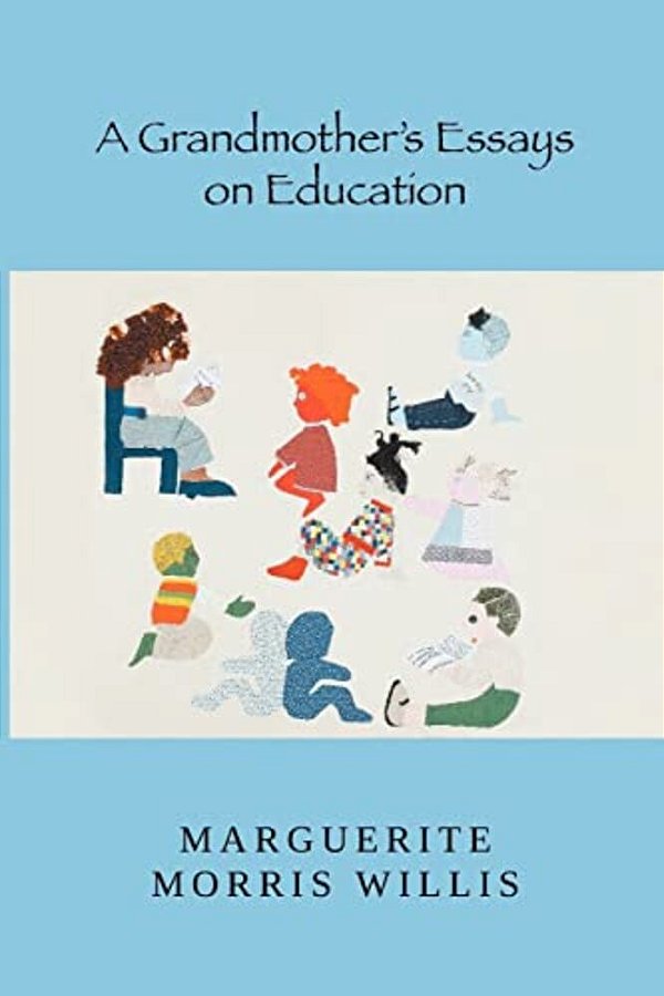 A Grandmother's Essays On Education-..