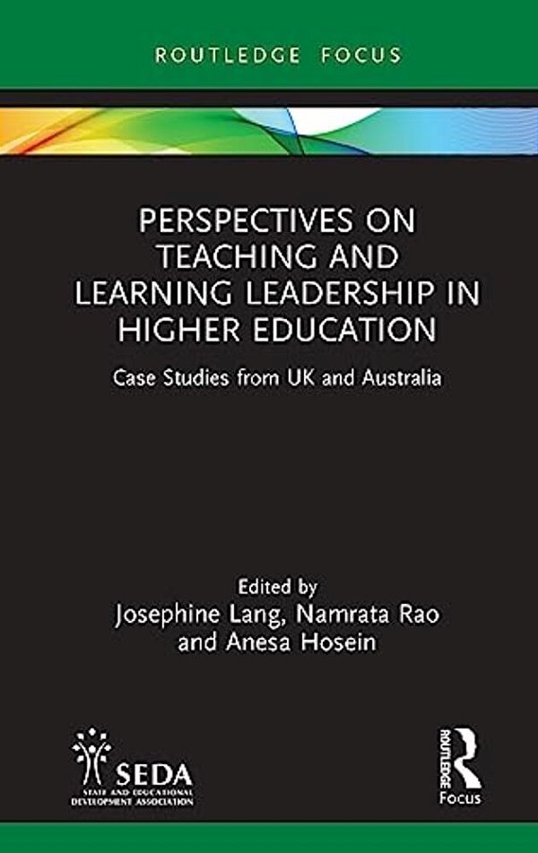 Perspectives On Teaching And Learning Leadership In Higher Education: Case Studies From UK And Australia-..