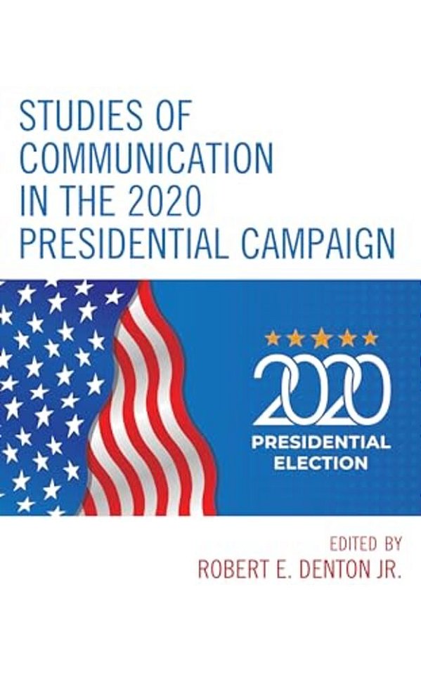 Studies Of Communication In The 2020 Presidential Campaign-..