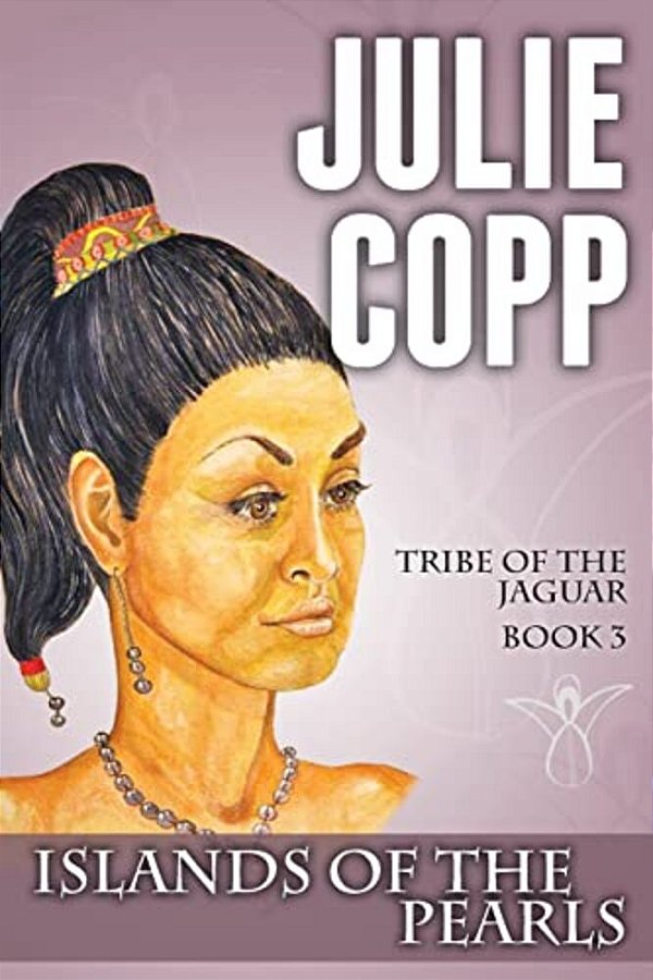 Islands Of The Pearls: Tribe Of The Jaguar Book 3-..