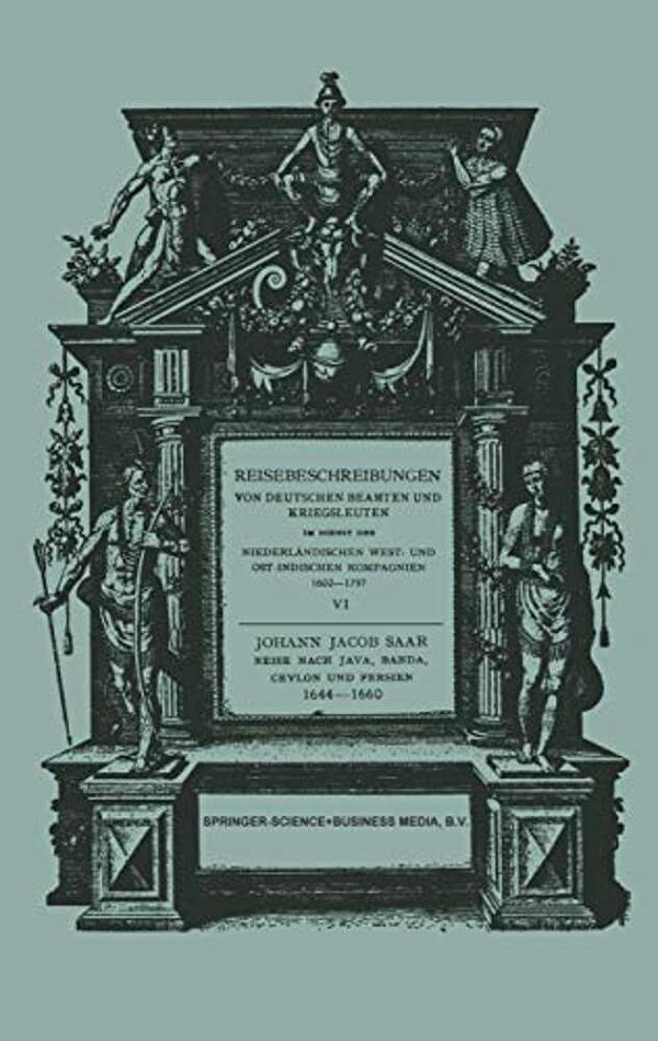 Reise Nach Java, Banda, Ceylon Und Persien 1644-1660-..