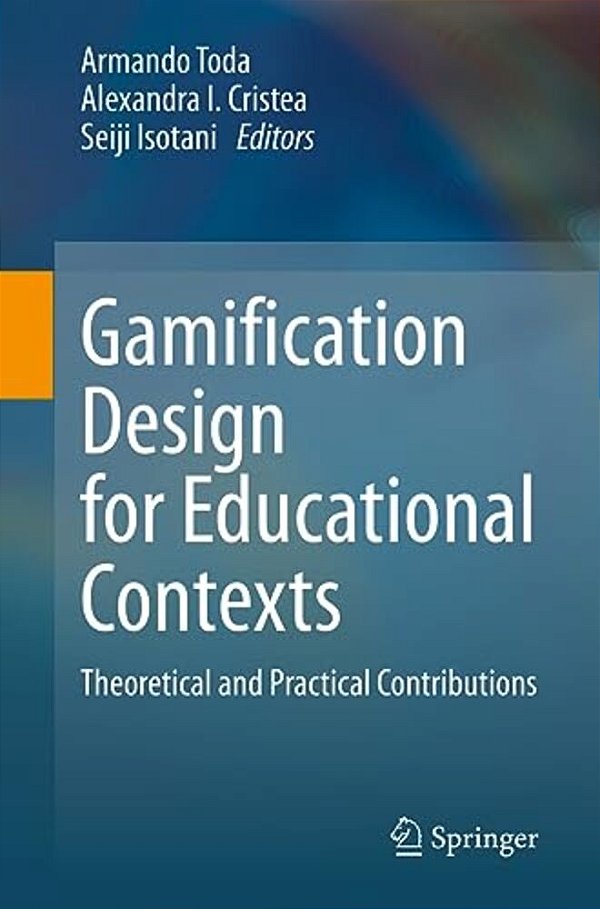 Gamification Design For Educational Contexts: Theoretical And Practical Contributions-..