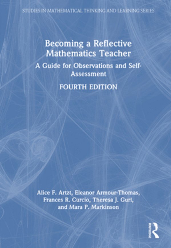 Becoming A Reflective Mathematics Teacher: A Guide For Observations And Self-Assessment-..
