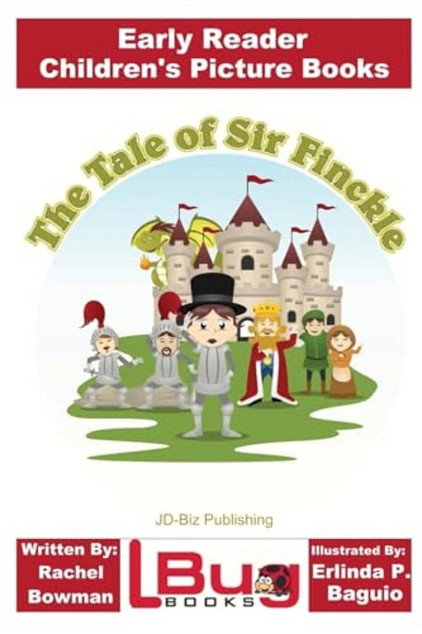 The Tale Of Sir Finckle - Early Reader - Children's Picture Books-..