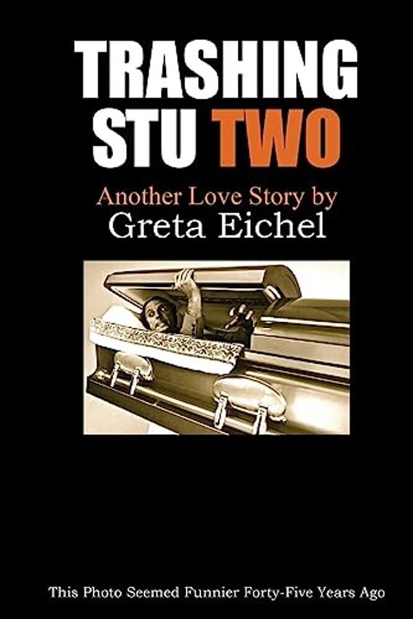 Trashing Stu Two: Another Love Story-..