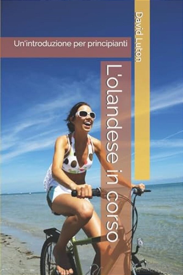 L'Olandese In Corso: Un'Introduzione Per Principianti-..