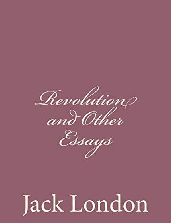 Revolution And Other Essays-..