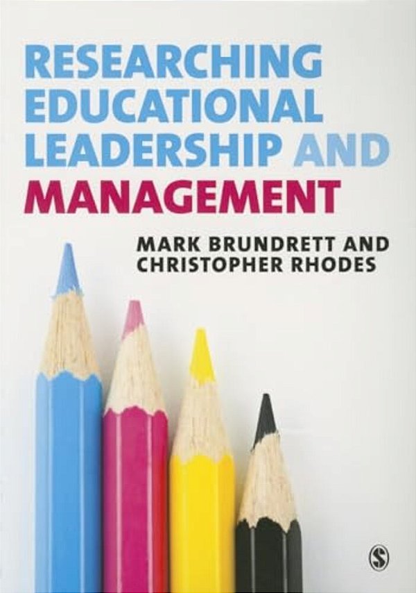 Researching Educational Leadership And Management: Methods And Approaches-..